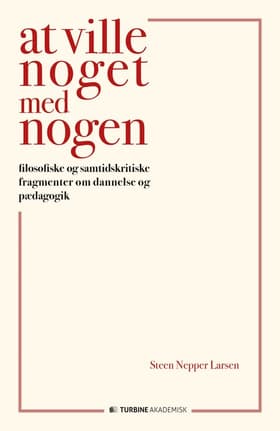 At ville noget med nogen af Steen Nepper Larsen