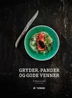 Gryder, pander og gode venner