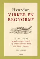 Hvordan virker en regnorm?
