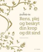Pukka-te: Rens, plej og beskyt din krop og dit sind