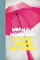Normale mennesker står ikke i regnen og synger