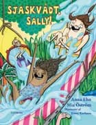 Sjaskvådt, Sally!