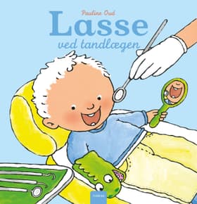Lasse ved tandlægen af Pauline Oud