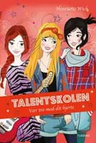 Talentskolen 3 – Vær tro mod dit hjerte