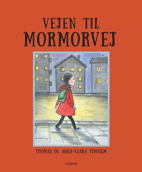 Vejen til mormorvej af Anna-Clara Tidholm