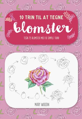 10 trin til at tegne blomster af Mary Woodin