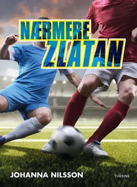 Nærmere Zlatan af Johanna Nilsson