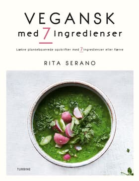 Vegansk med 7 ingredienser af Rita Serano