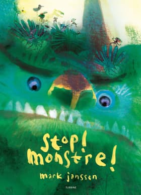 Stop! Monstre! af Mark Janssen
