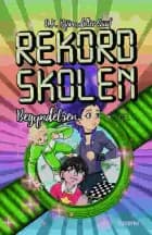 Rekordskolen, Bog 1 – Begyndelsen