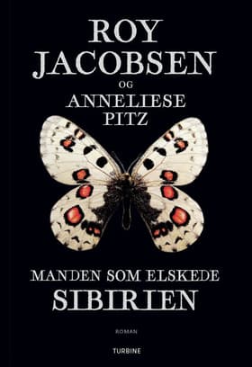 Manden som elskede Sibirien af Roy Jacobsen