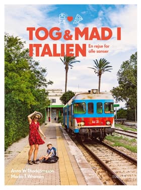 Tog og mad i Italien af Marko T. Wramén