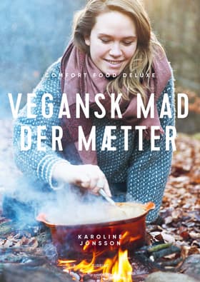 Vegansk mad der mætter af Karoline Jönsson