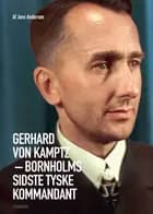 Gerhard von Kamptz - Bornholms sidste tyske kommandant