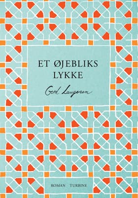 Et øjebliks lykke af Gerd Laugesen