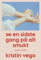 Se en sidste gang på alt smukt