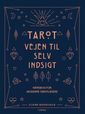 Tarot - vejen til selvindsigt af Claire Goodchild