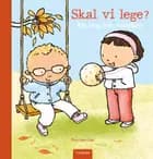 Skal vi lege? En bog om venskab