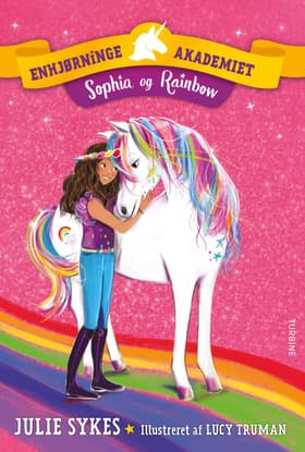 Enhjørningeakademiet - Sophia og Rainbow af Julie Sykes