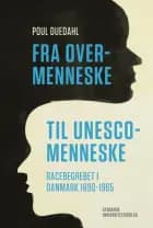 Fra overmenneske til UNESCO-menneske