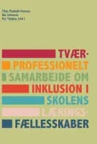 Tværprofessionelt samarbejde om inklusion i skolens læringsfællesskaber
