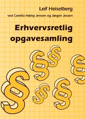 Erhvervsretlig opgavesamling af Leif Heiselberg v/Camilla Hørby Jensen