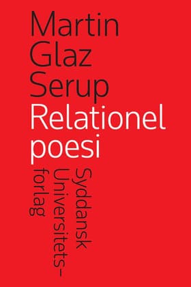 Relationel poesi af Martin Glaz Serup
