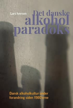 Det danske alkoholparadoks af Lars Iversen