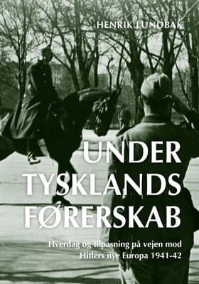 Under Tysklands førerskab (bd. 1-2) af Henrik Lundbak