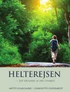 Helterejsen - slip følgerne af din opvækst