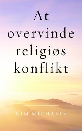 At overvinde religiøs konflikt af Kim Michaels