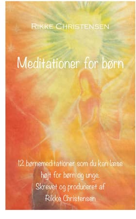 Meditationer for børn af Rikke Christensen