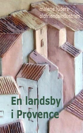 En landsby i Provence af Malene Lûders