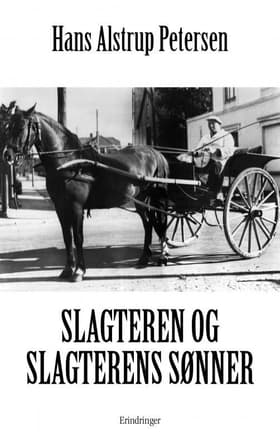 Slagteren og slagterens sønner af Hans Alstrup Petersen