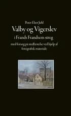 Valby og Vigerslev i Frands Frandsens streg