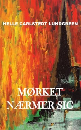 Mørket nærmer sig af Helle Carlstedt Lundgreen