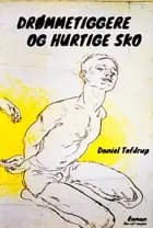 DRØMMETIGGERE OG HURTIGE SKO