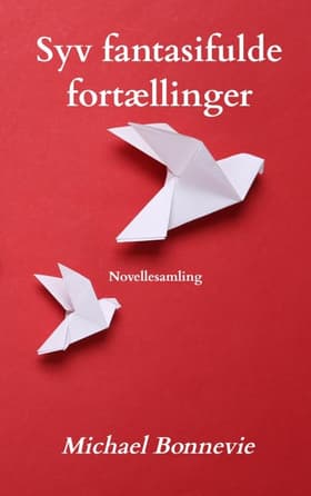 Syv fantasifulde fortællinger af Michael Bonnevie