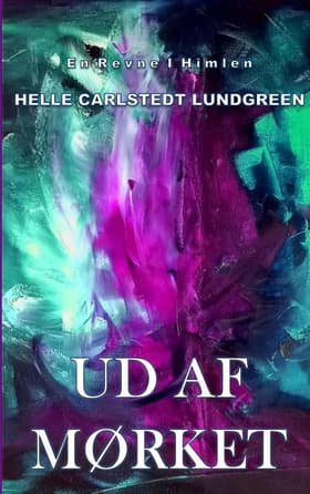 Ud af Mørket af Helle Carlstedt Lundgreen