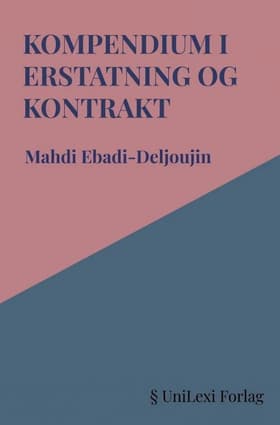 Kompendium i Erstatning og Kontrakt af Mahdi Ebadi-Deljoujin
