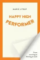 Happy High Performer