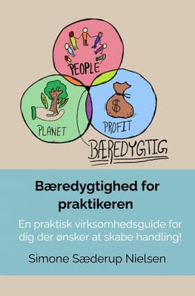 Bæredygtighed for praktikeren af Simone Sæderup Nielsen