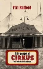 Et liv præget af cirkus - når indtryk bliver til aftryk