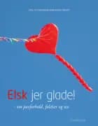 Elsk jer glade!