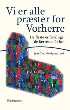 Vi er alle præster for Vorherre! af Jens Christian Meldgaard