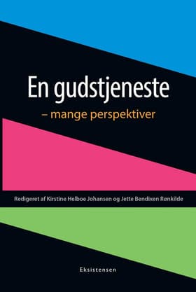En gudstjeneste - mange perspektiver af Kirstine Helboe Johansen (Red.)