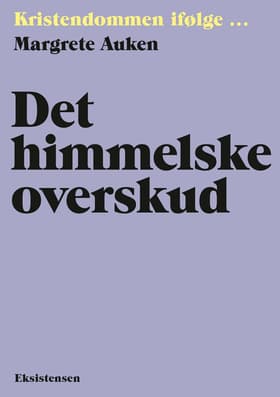 Det himmelske overskud af Margrete Auken