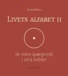 Livets alfabet II