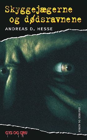 Skyggejægerne og dødsravnene af Andreas D. Hesse