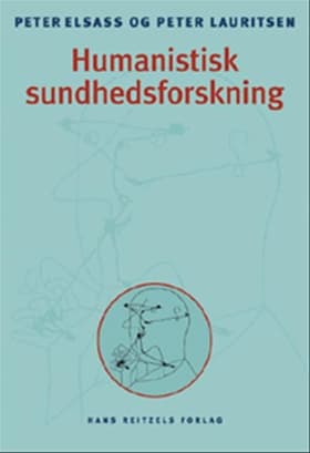 Humanistisk sundhedsforskning af Peter Elsass